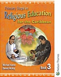 Primary Steps in Religious Education for the Caribbean Book 3 (Spiral Bound)