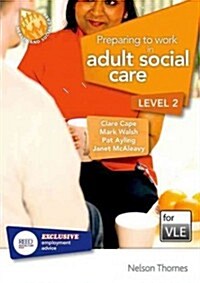 Preparing to Work in Adult Social Care Level 2 Vle (Moodle) (CD-ROM)