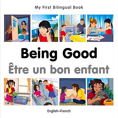 My First Bilingual Book - Being Good - French-english (Board Book)