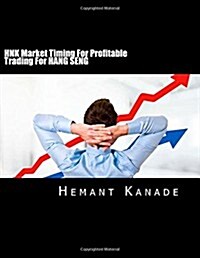Hnk Market Timing for Profitable Trading for Hang Seng (Paperback)