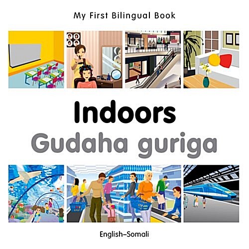 My First Bilingual Book - Indoors - Somali-english (Board Book)