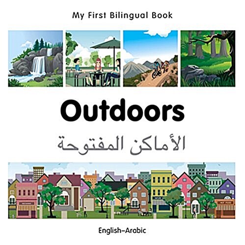 My First Bilingual Book -  Outdoors (English-Arabic) (Board Book)
