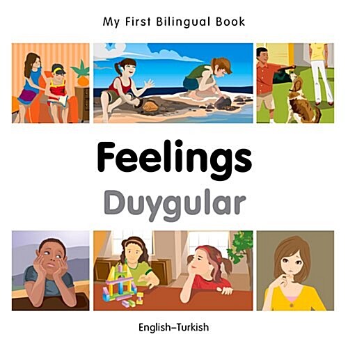 My First Bilingual Book -  Feelings (English-Turkish) (Board Book)