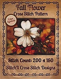 Fall Flower Cross Stitch Pattern: Color Symbols (Paperback)