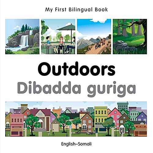 My First Bilingual Book -  Outdoors (English-Somali) (Board Book)