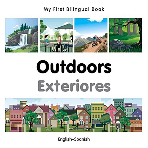 My First Bilingual Book - Outdoors - Spanish-english (Board Book)