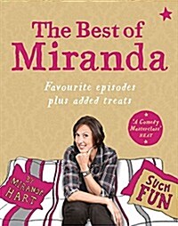 The Best of Miranda : Favourite Episodes Plus Added Treats - Such Fun! (Paperback)