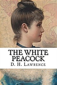 The White Peacock (Paperback)