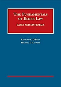 The Fundamentals of Elder Law, Cases and Materials (Hardcover)