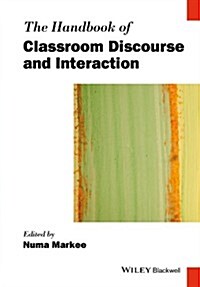 The Handbook of Classroom Discourse and Interaction (Hardcover)