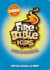 Fire Bible for Kids Devotional: 366 Devotions for Kids (Hardcover)