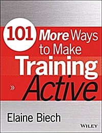 101 More Ways to Make Training Active (Paperback)