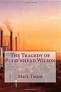 The Tragedy of Puddnhead Wilson (Paperback)