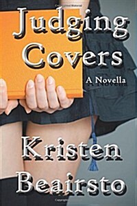 Judging Covers: A Novella (Paperback)