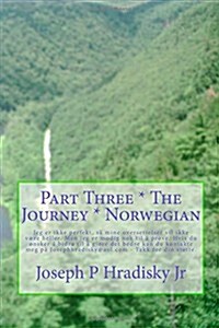 Part Three * the Journey * Norwegian (Paperback)