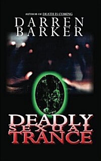 Deadly Sexual Trance (Paperback)