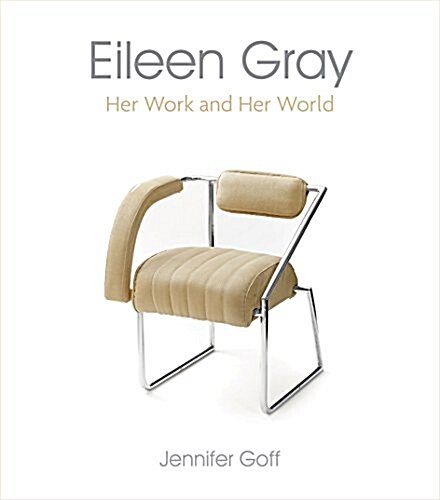 Eileen Gray: Her Work and Her World (Paperback)