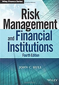 Risk Management and Financial Institutions, Fourth Edition (Paperback, 4)