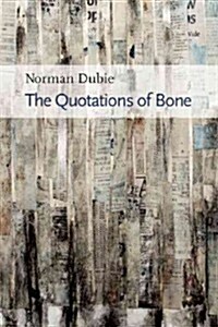 The Quotations of Bone (Paperback)