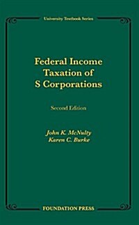 Federal Income Taxation of S Corporations (Paperback, 2nd)