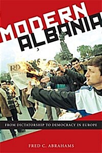 Modern Albania: From Dictatorship to Democracy in Europe (Hardcover)