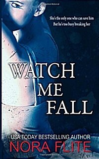 Watch Me Fall (Paperback)