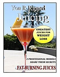You R Ripped Juicing (Paperback)