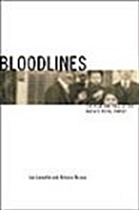 Bloodlines: The Rise and Fall of the Mafias Royal Family (Hardcover, First Edition)