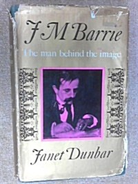 J.M.Barrie: Man Behind the Image (Hardcover, 1st)