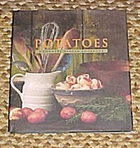 Potatoes: A Country Garden Cookbook (Hardcover, 0)