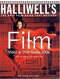 Halliwells Film, Video & DVD Guide 2006 (Halliwells: The Movies That Matter) (Paperback, 21th)