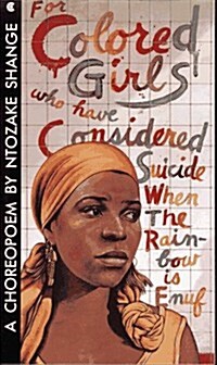 FOR COLORED GIRLS WHO HAVE CONSIDERED SUICIDE / WHEN THE RAINBOW IS ENUF (Paperback, Rei)