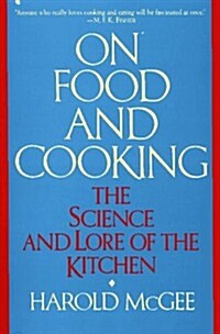 On Food And Cooking:  The Science and Lore of the Kitchen (Paperback, 1st Collier Books ed)