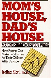 Moms House, Dads House (Paperback, Collier Books ed)