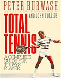 Total Tennis: A Complete Guide for Todays Player (Paperback)