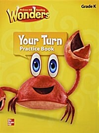 Reading Wonders, Grade K, Your Turn Practice Book (Paperback)