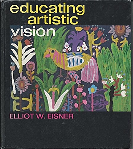 Educating Artistic Vision (Hardcover)