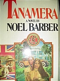 Tanamera (Hardcover, First Edition)