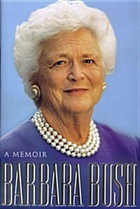 Barbara Bush: A Memoir (Hardcover, 1st)