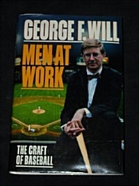 Men at Work: The Craft of Baseball (Hardcover, 1st)