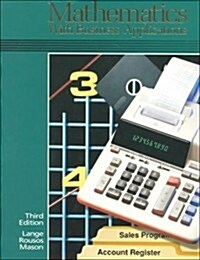 Mathematics with Business Applications, Student Edition (Hardcover, 1st)