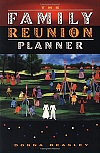 The Family Reunion Planner (Paperback, 1st)