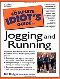 The Complete Idiots Guide to Jogging and Running (Mass Market Paperback, 1st)
