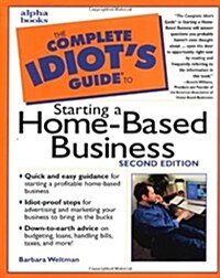 The Complete Idiots Guide to Starting a Home-Based Business (2nd Edition) (Paperback, 2 Sub)