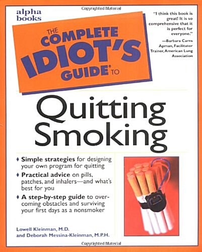 Complete Idiots Guide to Quitting Smoking (Paperback, 1st)