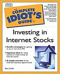 Complete Idiots Guide to Investing in Internet Stocks (Paperback, 1st)