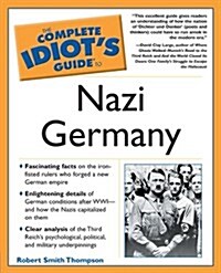 Complete Idiots Guide to Nazi Germany (The Complete Idiots Guide) (Paperback, Copyright 2003)