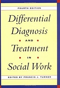 Differential Diagnosis & Treatment in Social Work, 4th Edition: Fourth Edition (Hardcover, 4 Sub)