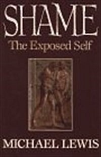 Shame: The Exposed Self (Hardcover, First Edition)