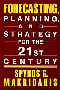 Forecasting, Planning, and Strategies for the 21st Century (Hardcover)